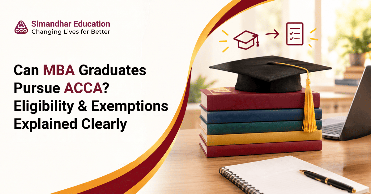 MBA graduate exploring ACCA certification, including eligibility, paper exemptions, course duration, IFRS expertise, Big 4 opportunities, and global finance career options.
