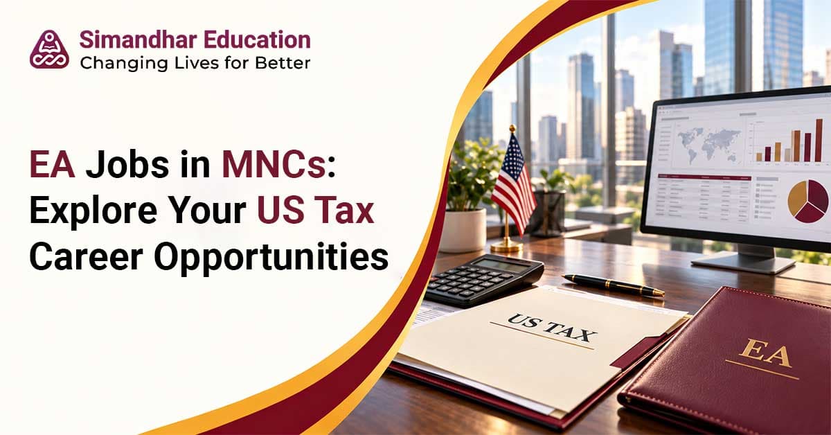 Enrolled Agent professional exploring EA jobs in MNCs, US Tax Associate roles, Big 4 tax careers, Global Capability Center opportunities, and US taxation career growth in India.